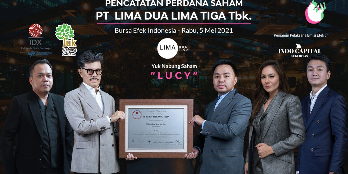 Sah, PT Lima Dua Lima Tiga Tbk (“Perseroan”) melantai di Bursa Efek Indonesia