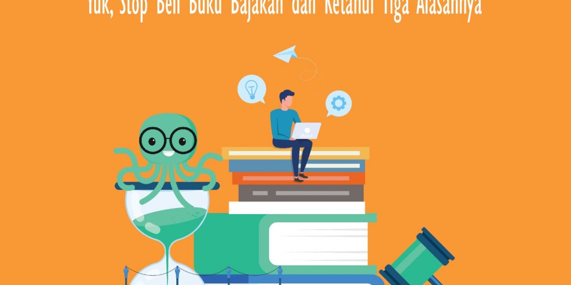 Yuk, Stop Beli Buku Bajakan dan Ketahui Tiga Alasannya
