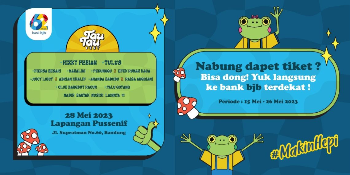 Nabung di bank bjb Bisa Dapat Tiket Tau-Tau Fest 2023