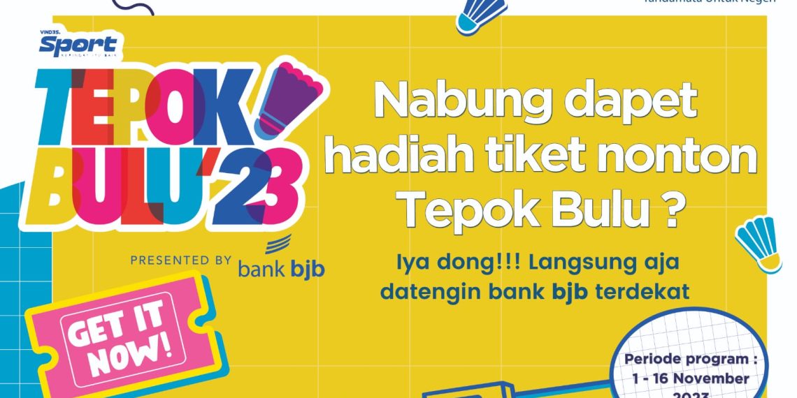 Nabung di bank bjb Langsung Dapat Tiket Vindes Sport – Tepok Bulu 2023